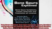 Bone Spurs explained Bone Spurs Symptoms Causes Exercises and Treatments all covered