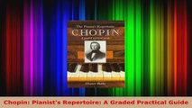 Read  Chopin Pianists Repertoire A Graded Practical Guide EBooks Online