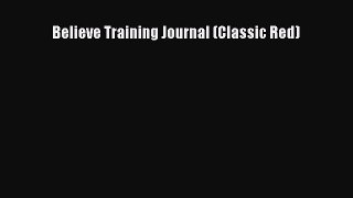 Believe Training Journal (Classic Red) [PDF] Full Ebook