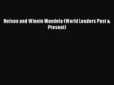 Nelson and Winnie Mandela (World Leaders Past & Present) [PDF Download] Online