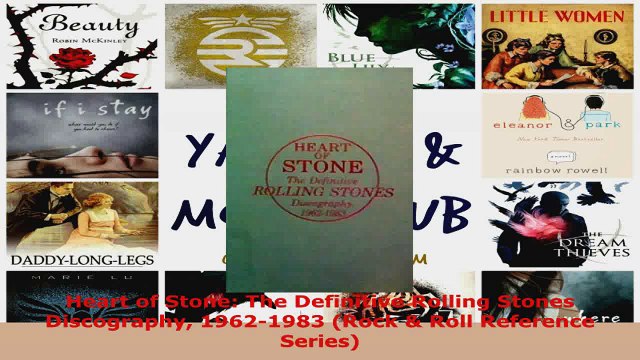 Read Heart of Stone The Definitive Rolling Stones Discography 19621983 Rock Roll Reference PDF Free