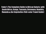 Fodor's The Complete Guide to African Safaris: with South Africa Kenya Tanzania Botswana Namibia