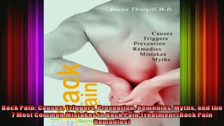 Back Pain Causes Triggers Prevention Remedies Myths and the 7 Most Common Mistakes in