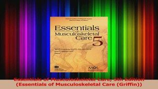 Read  Essentials of Musculoskeletal Care 5th Edition Essentials of Musculoskeletal Care PDF Free