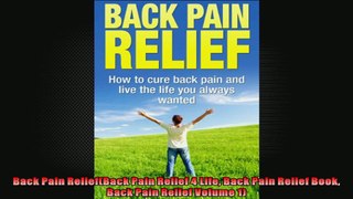 Back Pain ReliefBack Pain Relief 4 Life Back Pain Relief Book Back Pain Relief Volume 1