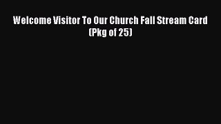 Welcome Visitor To Our Church Fall Stream Card (Pkg of 25) [Download] Online