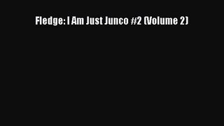 Fledge: I Am Just Junco #2 (Volume 2) [PDF Download] Online