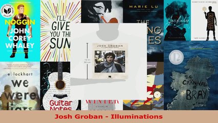 Read  Josh Groban  Illuminations EBooks Online