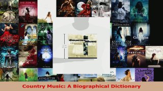 Read  Country Music A Biographical Dictionary EBooks Online