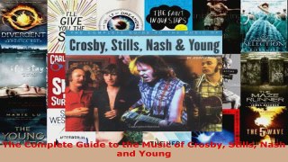 Download  The Complete Guide to the Music of Crosby Stills Nash and Young PDF Free