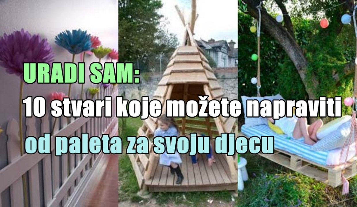 URADI SAM: 10 stvari koje možete napraviti od paleta za svoju djecu