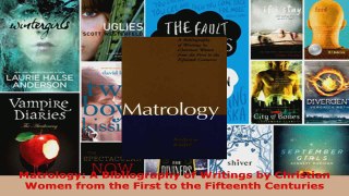 Download  Matrology A Bibliography of Writings by Christian Women from the First to the Fifteenth PDF Online