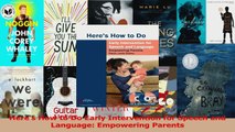Download  Heres How to Do Early Intervention for Speech and Language Empowering Parents Ebook Online