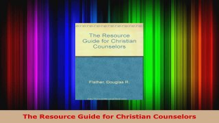 Read  The Resource Guide for Christian Counselors Ebook Free