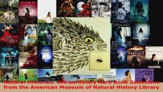 Read  Natural Histories Extraordinary Rare Book Selections from the American Museum of Natural Ebook Free