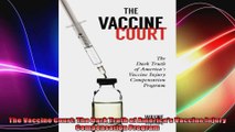 The Vaccine Court The Dark Truth of Americas Vaccine Injury Compensation Program