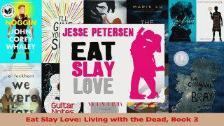 Read  Eat Slay Love Living with the Dead Book 3 Ebook Free