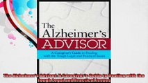 The Alzheimers Advisor A Caregivers Guide to Dealing with the Tough Legal and Practical
