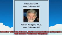 Interview with John Coleman ND Recommendations on Therapies that Reverse Parkinsons