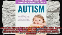 Autism The Ultimate Guide To Parenting An Autistic Child  How To Understand And Help