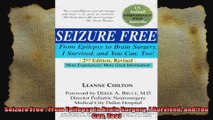 Seizure Free  From Epilepsy to Brain Surgery I Survived and You Can Too