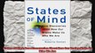 States of Mind New Discoveries About How Our Brains Make Us Who We Are