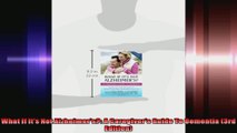 What If Its Not Alzheimers A Caregivers Guide To Dementia 3rd Edition