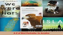Read  AZ of Bird Portraits In Acrylics EBooks Online