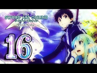 Sword Art Online: Lost Song Walkthrough Part 16 (PS4, PS3, VITA) ♩♬ English ♫♪