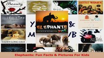 Read  Elephants Fun Facts  Pictures For Kids Ebook Free