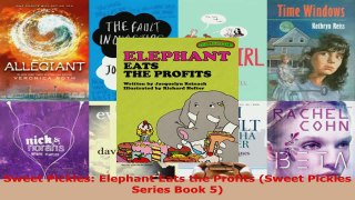 Download  Sweet Pickles Elephant Eats the Profits Sweet Pickles Series Book 5 PDF Online
