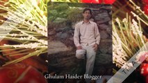 Biography of Ghulam Haider (Blogger)