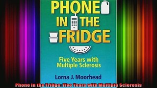 Phone in the Fridge Five Years with Multiple Sclerosis