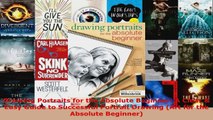 Download  Drawing Portraits for the Absolute Beginner A Clear  Easy Guide to Successful Portrait EBooks Online
