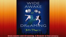 Wide Awake and Dreaming A Memoir of Narcolepsy