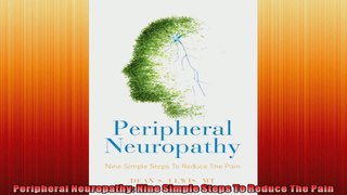 Peripheral Neuropathy Nine Simple Steps To Reduce The Pain