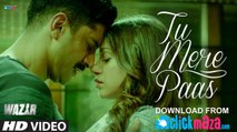 'TU MERE PAAS' Video Song | WAZIR | Amitabh Bachchan, Farhan Akhtar, Aditi Rao Hydari | CMA9COUNTRY MUSIC ASSOCIATION)