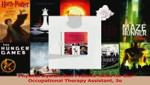Read  Physical Dysfunction Practice Skills for the Occupational Therapy Assistant 3e Ebook Online