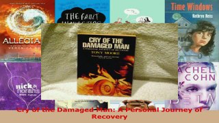 Download  Cry of the Damaged Man A Personal Journey of Recovery PDF Free