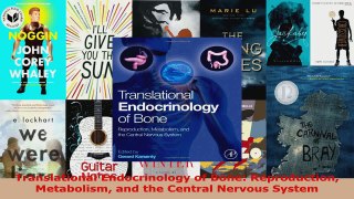Read  Translational Endocrinology of Bone Reproduction Metabolism and the Central Nervous EBooks Online