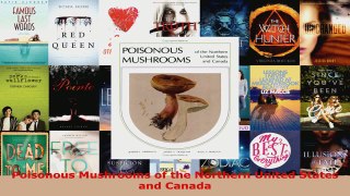 Read  Poisonous Mushrooms of the Northern United States and Canada Ebook Free