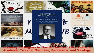 Read  Growing Pathogens in Tissue Cultures Fifty Years in Academic Tropical Medicine Pediatrics Ebook Free