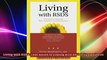 Living with RSDS Your Guide to Coping with Reflex Sympathetic Dystrophy Syndrome