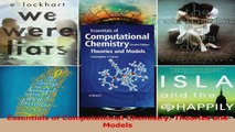 Essentials of Computational Chemistry Theories and Models Read Online