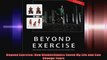 Beyond Exercise How Biomechanics Saved My Life and Can Change Yours