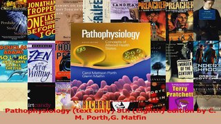 Read  Pathophysiology text only 8th Eighth edition by C M PorthG Matfin Ebook Online