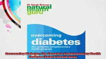 Overcoming Diabetes The Complete Complementary Health Program Natural Health Guru