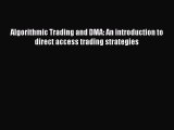 Algorithmic Trading and DMA: An introduction to direct access trading strategies [PDF Download]