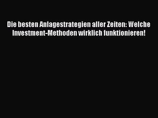 Download Die Besten Anlagestrategien Aller Zeiten Welche Investment Methoden Wirklich Funktionieren Video Dailymotion