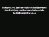 [Read] Im Fadenkreuz der Steuerfahnder: Insiderwissen über Ermittlungsmethoden und erfolgreiche